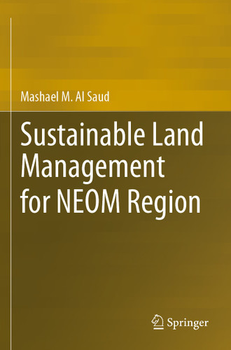 Sustainable Land Management for NEOM Region book cover by Mashael M. Al Saud