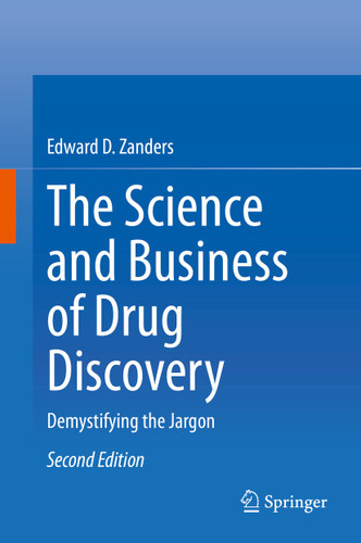 The Science and Business of Drug Discovery: Demystifying the Jargon book cover by Edward D. Zanders