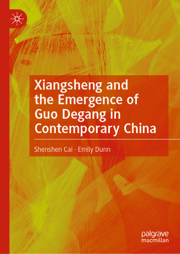 Xiangsheng and the Emergence of Guo Degang in Contemporary China book cover by Shenshen Cai, Emily Dunn