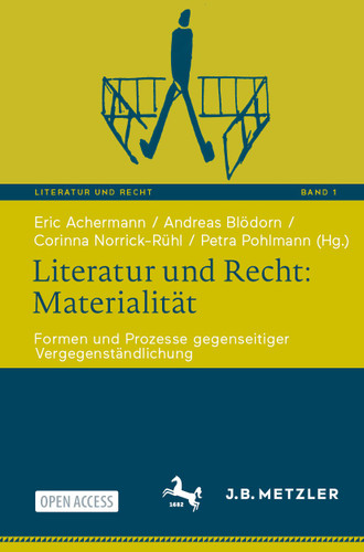 Literatur und Recht: Materialität: Formen und Prozesse gegenseitiger Vergegenständlichung (Literatur und Recht #1) book cover by 
