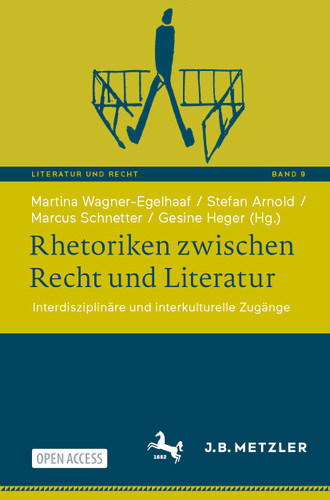 Rhetoriken zwischen Recht und Literatur: Interdisziplinäre und interkulturelle Zugänge (Literatur und Recht #9) book cover by 