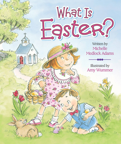 What Is Easter? book cover by Michelle Medlock Adams