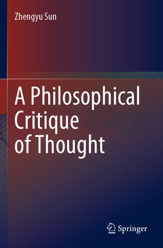 A Philosophical Critique of Thought book cover by Zhengyu Sun
