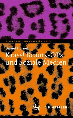 Krass! Beauty-OPs und Soziale Medien (Essays zur Gegenwartsästhetik) book cover by Daniel Hornuff