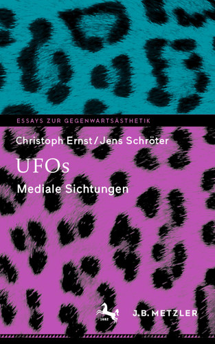 UFOs: Mediale Sichtungen (Essays zur Gegenwartsästhetik) book cover by Christoph Ernst, Jens Schröter