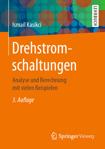 Drehstromschaltungen: Analyse und Berechnung mit vielen Beispielen book cover by Ismail Kasikci