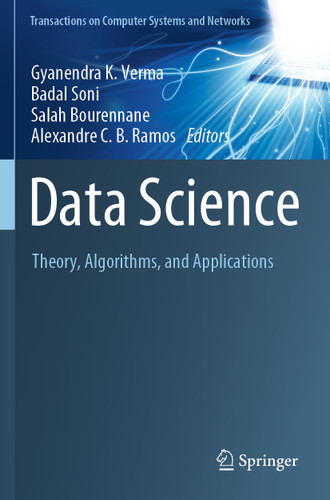 Data Science: Theory, Algorithms, and Applications (Transactions on Computer Systems and Networks) book cover by 
