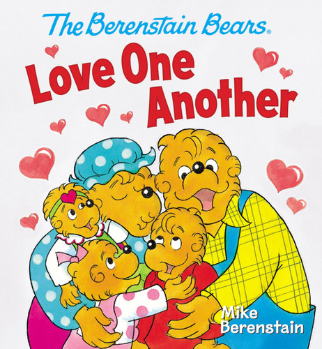 The Berenstain Bears Love One Another (The Berenstain Bears) book cover by Mike Berenstain