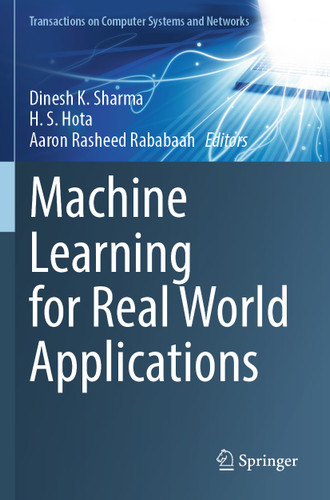 Machine Learning for Real World Applications (Transactions on Computer Systems and Networks) book cover by 