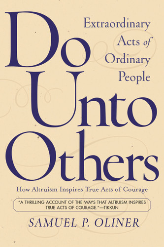 Do Unto Others: Extraordinary Acts Of Ordinary People book cover by Samuel P Oliner