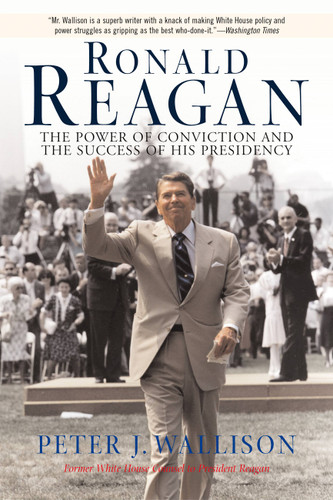 Ronald Reagan: The Power Of Conviction And The Success Of His Presidency book cover by Peter Wallison
