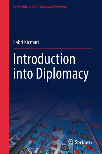 Introduction into Diplomacy (Contributions to International Relations) book cover by Sabri Kiçmari