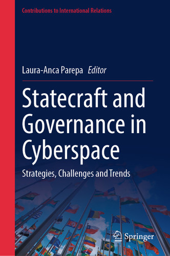 Statecraft and Governance in Cyberspace: Strategies, Challenges and Trends (Contributions to International Relations) book cover by 