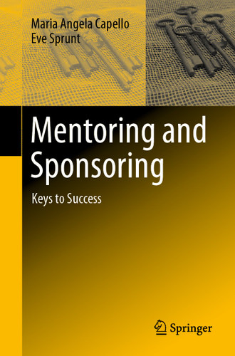 Mentoring and Sponsoring: Keys to Success book cover by Maria Angela Capello, Eve Sprunt