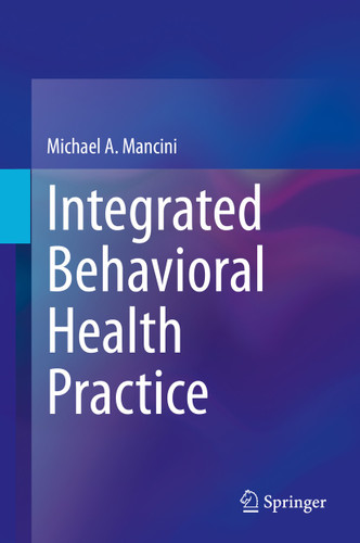 Integrated Behavioral Health Practice book cover by Michael A. Mancini