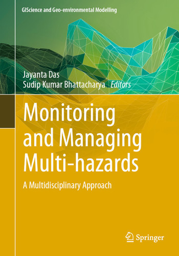 Monitoring and Managing Multi-hazards: A Multidisciplinary Approach (GIScience and Geo-environmental Modelling) book cover by 