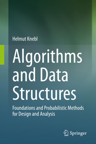 Algorithms and Data Structures: Foundations and Probabilistic Methods for Design and Analysis book cover by Helmut Knebl