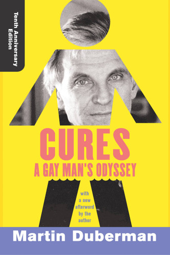 Cures (Tenth Anniversary Edition): A Gay Man's Odyssey book cover by Martin Duberman