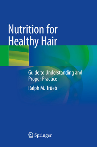 Nutrition for Healthy Hair: Guide to Understanding and Proper Practice book cover by Ralph M. Trüeb