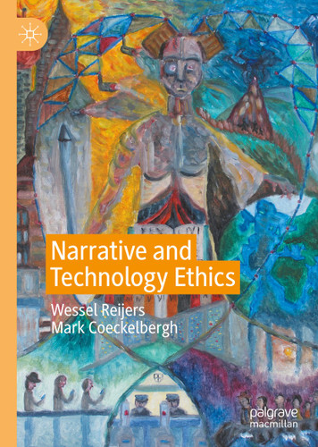 Narrative and Technology Ethics book cover by Wessel Reijers, Mark Coeckelbergh