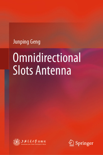 Omnidirectional Slots Antenna book cover by Junping Geng