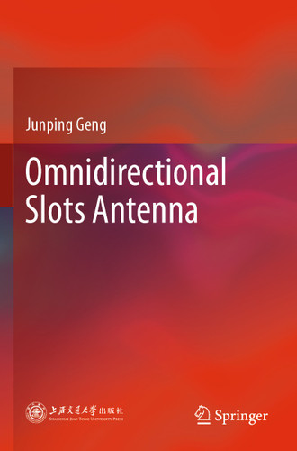 Omnidirectional Slots Antenna book cover by Junping Geng