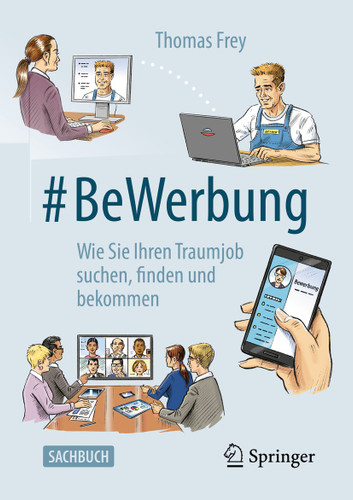 #BeWerbung: Wie Sie Ihren Traumjob suchen, finden und bekommen book cover by Thomas Frey
