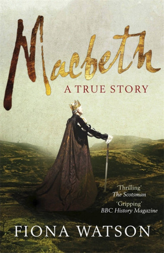 Macbeth: A True Story book cover by Fiona Watson