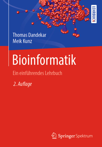 Bioinformatik: Ein einführendes Lehrbuch book cover by Thomas Dandekar, Meik Kunz