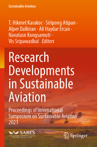 Research Developments in Sustainable Aviation: Proceedings of International Symposium on Sustainable Aviation 2021 (Sustainable Aviation) book cover by 