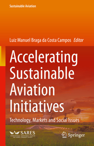 Accelerating Sustainable Aviation Initiatives: Technology, Markets and Social Issues (Sustainable Aviation) book cover by 