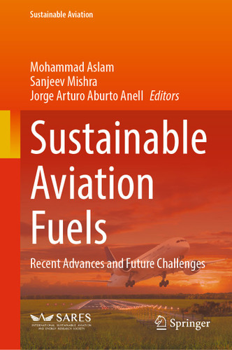 Sustainable Aviation Fuels: Recent Advances and Future Challenges (Sustainable Aviation) book cover by 