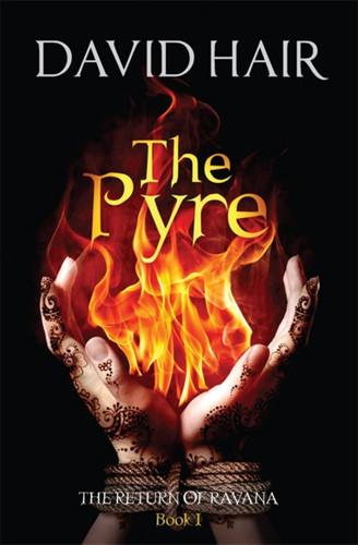 The Pyre: The Return of Ravana Book 1 (The Return of Ravana) book cover by David Hair