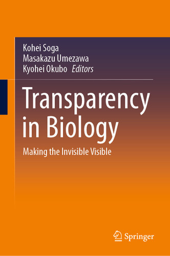 Transparency in Biology: Making the Invisible Visible book cover by 