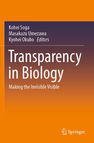 Transparency in Biology: Making the Invisible Visible book cover by 