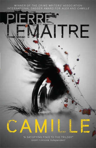 Camille: The Commandant Camille Verhoeven Trilogy (The Commandant Camille Verhoeven Trilogy #3) book cover by Pierre Lemaitre