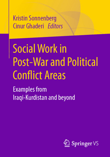 Social Work in Post-War and Political Conflict Areas: Examples from Iraqi-Kurdistan and beyond book cover by 