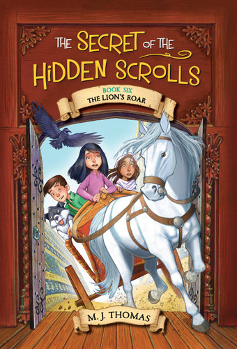 The Secret of the Hidden Scrolls: The Lion's Roar, Book 6 (The Secret of the Hidden Scrolls #6) book cover by M. J. Thomas