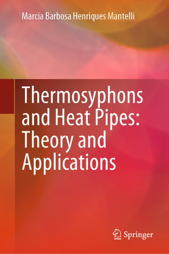 Thermosyphons and Heat Pipes: Theory and Applications book cover by Marcia Barbosa Henriques Mantelli