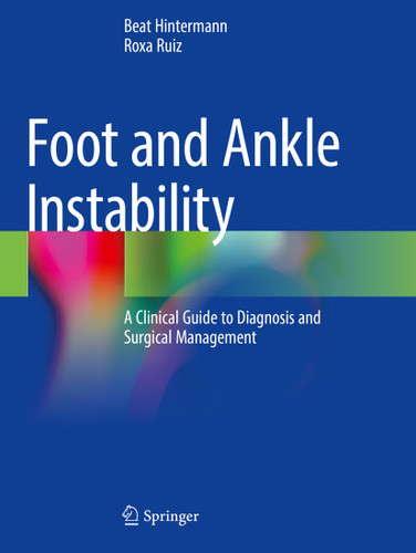 Foot and Ankle Instability: A Clinical Guide to Diagnosis and Surgical Management book cover by Beat Hintermann, Roxa Ruiz