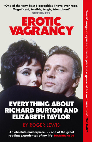 Erotic Vagrancy: Everything about Richard Burton and Elizabeth Taylor book cover by Roger Lewis