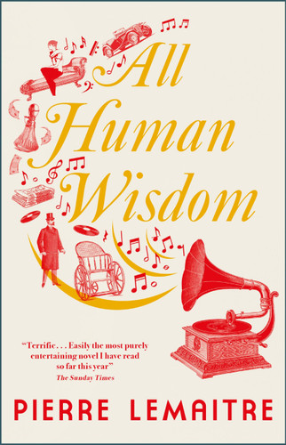 All Human Wisdom (Paris between-the-wars) book cover by Pierre Lemaitre