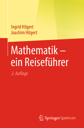 Mathematik – ein Reiseführer book cover by Ingrid Hilgert, Joachim Hilgert