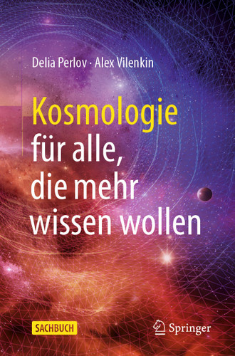 Kosmologie für alle, die mehr wissen wollen book cover by Delia Perlov, Alex Vilenkin