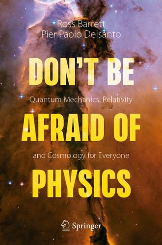 Don't Be Afraid of Physics: Quantum Mechanics, Relativity and Cosmology for Everyone book cover by Ross Barrett, Pier Paolo Delsanto