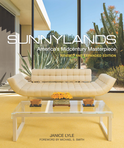 Sunnylands: America’s Midcentury Masterpiece, Revised and Expanded Edition book cover by Janice Lyle