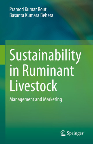 Sustainability in Ruminant Livestock: Management and Marketing book cover by Pramod Kumar Rout, Basanta Kumara Behera