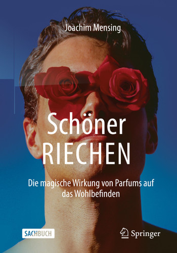 Schöner RIECHEN: Die magische Wirkung von Parfums auf das Wohlbefinden book cover by Joachim Mensing