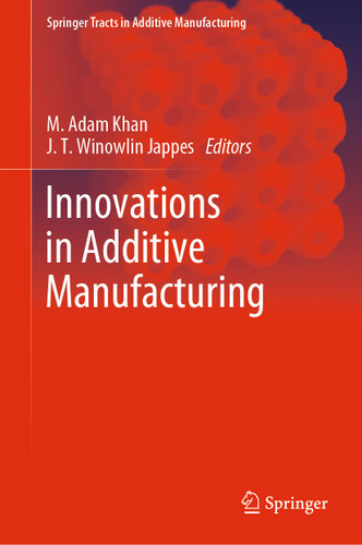 Innovations in Additive Manufacturing (Springer Tracts in Additive Manufacturing) book cover by 
