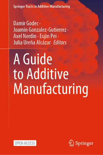 A Guide to Additive Manufacturing (Springer Tracts in Additive Manufacturing) book cover by 